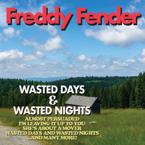 Wasted Days and Wasted Nights [Good Time]
