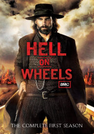 Title: Hell on Wheels: The Complete First Season [3 Discs]