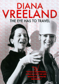 Title: Diana Vreeland: The Eye Has to Travel