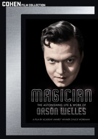 Title: Magician: The Astonishing Life and Work of Orson Welles