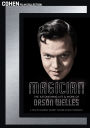 Magician: The Astonishing Life and Work of Orson Welles