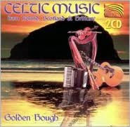 Title: Celtic Music from Ireland, Scotland & Brittany, Artist: Golden Bough