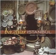 Title: Bazaar Istanbul: Music of Turkey, Artist: Bazaar Istanbul: Music Of Turke