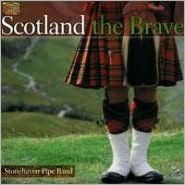 Title: Scotland the Brave, Artist: Stonehaven Pipe Band