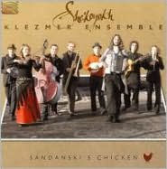 Title: Sandanski's Chicken, Artist: She'koyokh Klezmer Ensemble