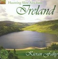 Title: Haunting Slow Airs from Ireland, Artist: Kieran Fahy