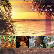 Caribbean Tropical Music: Martinique