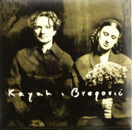 Title: Kayah i Bregovic, Artist: Kayah & Goran Bregovic