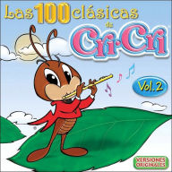 Title: Las 100 Clasicas de Cri-Cri, Vol. 2, Artist: Cri-Cri