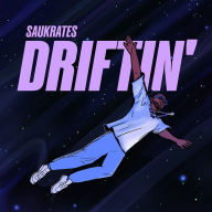 Title: Driftin', Artist: Saukrates