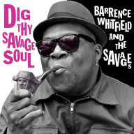 Title: Dig Thy Savage Soul, Artist: Barrence Whitfield