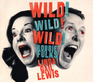 Title: Wild! Wild! Wild!, Artist: Linda Gail Lewis
