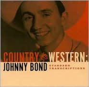 Title: Country and Western: Johnny Bond Standard Transcriptions, Artist: Johnny Bond