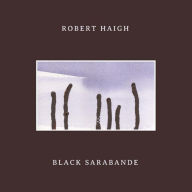 Title: Black Sarabande, Artist: Robert Haigh