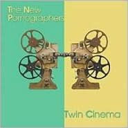 Title: Twin Cinema, Artist: The New Pornographers