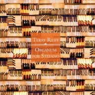Title: Terry Riley: Organum for Stefano, Artist: Terry Riley