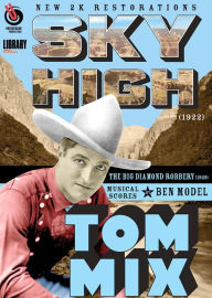 Title: Tom Mix: Sky High/The Big Diamond Robbery