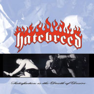 Title: Satisfaction Is the Death of Desire, Artist: Hatebreed