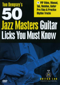 Title: Tom Dempsey's 50 Jazz Masters Guitar Licks You Must Know