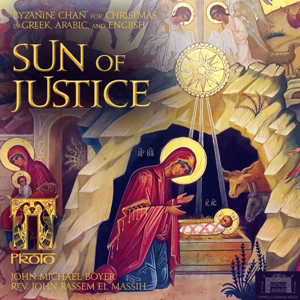 Sun of Justice: Byzantine Chant for Christmas
