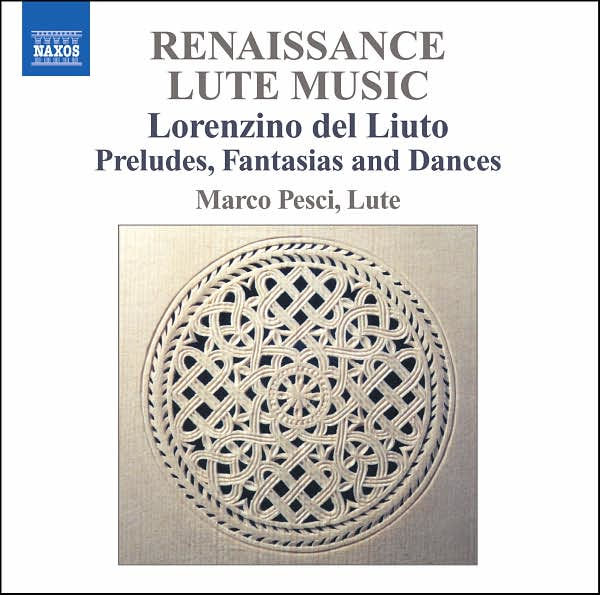 Renaissance Lute Music: Lorenzino del Liuto - Preludes, Fantasias and Dances