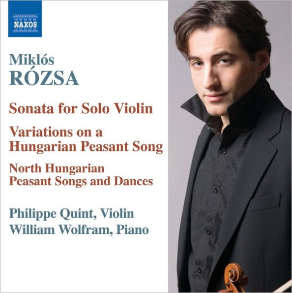 R¿¿zsa: Sonata for Solo Violin; Variations on a Hungarian Peasant Song