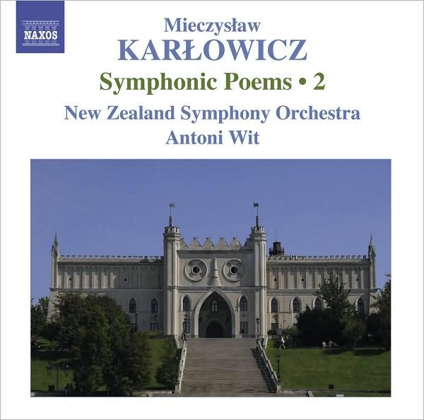 Mieczyslaw Karlowicz: Symphonic Poems