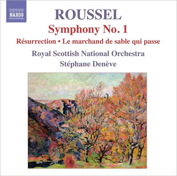 Roussel: Symphony No. 1; R¿¿surrection; Le marchand des sable qui passe