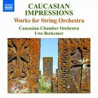 Caucasian Impressions: Works for String Orchestra