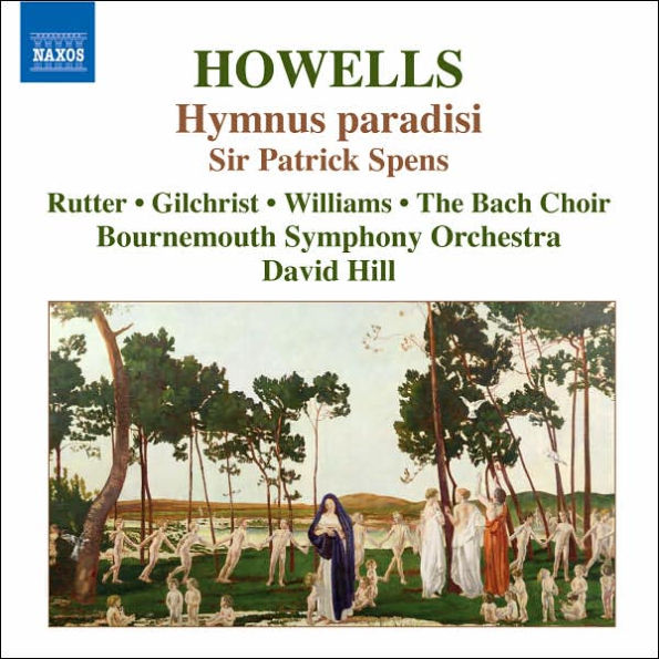 Howells: Hymnus paradisi; Sir Patrick Spens