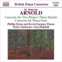 Arnold: Concerto for Two Pianos (Three Hands); Concerto for Piano Duet