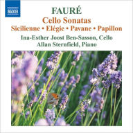 Title: Faur?: Cello Sonatas; Scilienne; El?gie; Pavane; Papillon, Artist: Faure / Ben-sasson / Sternfield