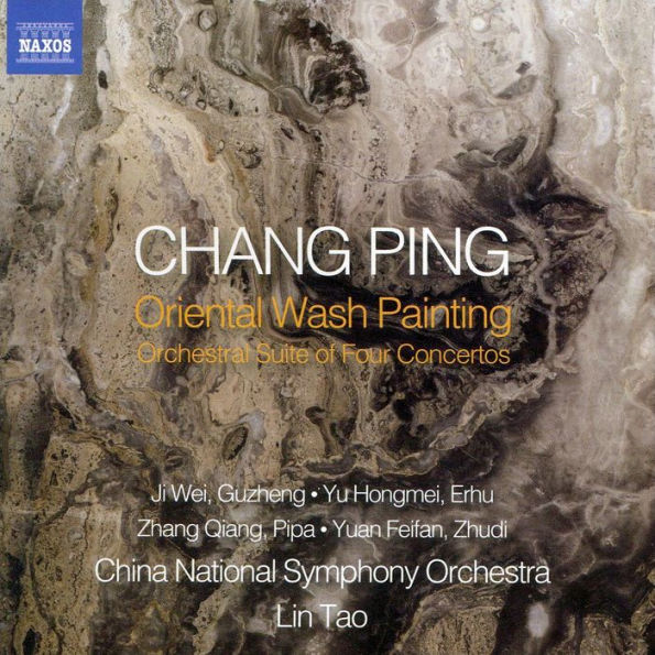 Chang Ping: Oriental Wash Painting - Orchestral Suite of Four Concertos