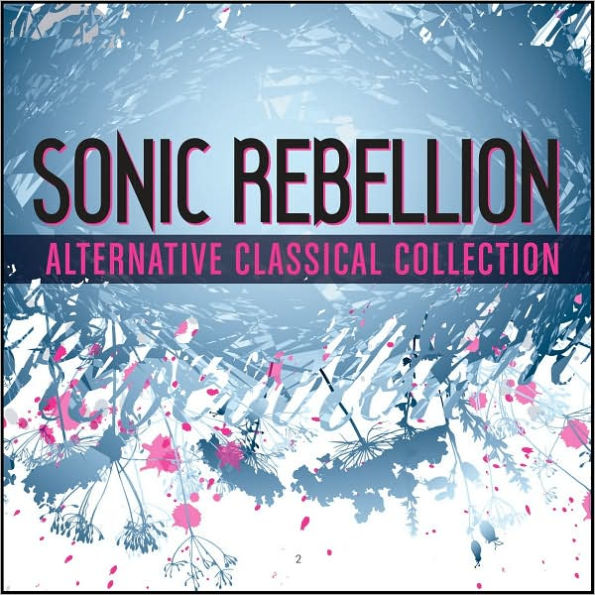 Sonic Rebellion: Alternative Classical Collection