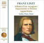 Liszt: Album d'un Voyageur: Impressions et Po¿¿sies; Apparitions