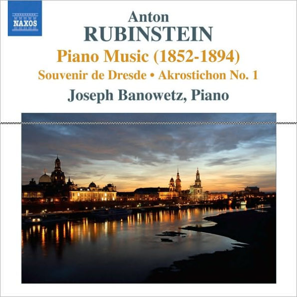 Anton Rubinstein: Piano Music (1852-1894)