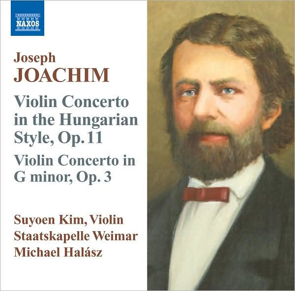 Joachim: Violin Concerto in the Hungarian Style, Op. 11; Violin Concerto in G minor, Op. 3