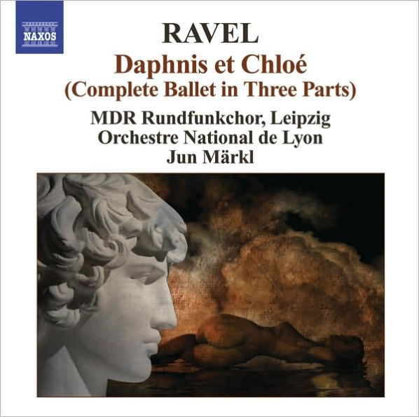 Maurice Ravel: Daphnis et Chlo¿¿ (Complete Ballet in Three Parts)