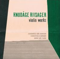 Knud¿¿ge Riisager: Violin Works