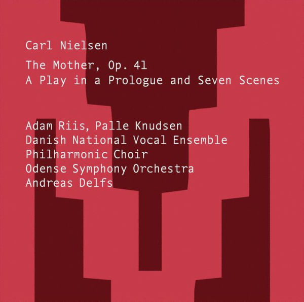 Carl Nielsen: The Mother, Op. 41