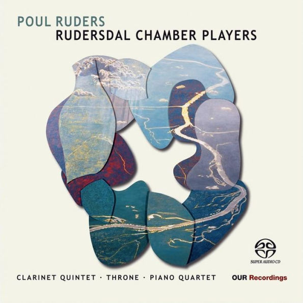 Poul Ruders: Clarinet Quintet; Throne; Piano Quartet