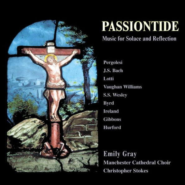 Passiontide: Music for Solace and Reflection