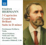 Friedrich Hermann: 3 Capriccios; Grand Duo Brillant; Suite in D minor