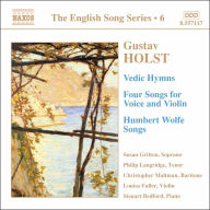 Title: Holst: Vedic Hymns; Four Songs for Voice and Violin; Humbert Wolfe Songs, Artist: Holst / Gritton / Langridge / M