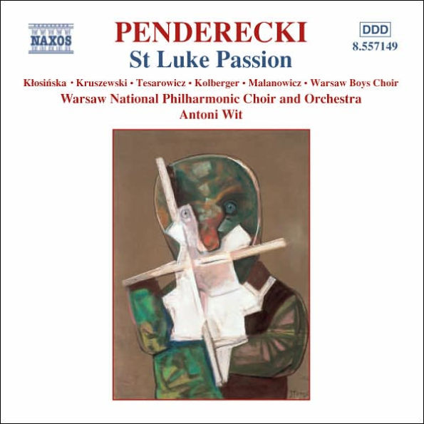 Krzysztof Penderecki: St Luke Passion