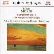 Saburo Moroi: Symphony No. 3; Two Symphonic Movements