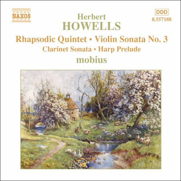 Herbert Howells: Rhapsodie Quintet; Violin Sonata No. 3; Clarinet Sonata; Harp Prelude