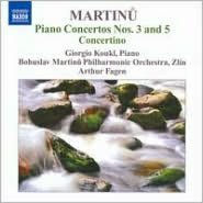 Martinu: Piano Concertos Nos. 3 & 5; Concertino