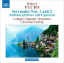 Robert Fuchs: Serenades Nos. 1 & 2; Andante grazioso and Capriccio