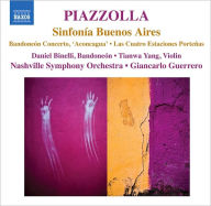 Title: Piazzolla: Sinfonia Buenos Aires; Bandone¿¿n Concerto; La Cuatro Estaciones Porte¿¿as, Artist: Giancarlo Guerrero